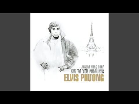 Est-ce que tu le sais - Elvis Phương