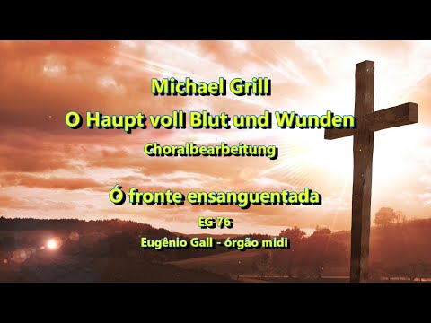 Paul Gerhardt O Haupt Voll Blut Und Wunden - Misc Praise Songs