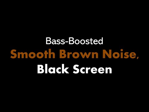 ???? Bass-Boosted Smooth Brown Noise, Black Screen ????⬛ • Live 24/7 • No mid-roll ads