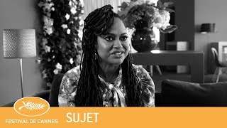 AVA DUVERNAY  Festival de Cannes 2018  Sujet  VF