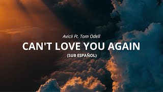 Avicii - Can&#39;t Love You Again ft. Tom Odell (SUB ESPAÑOL)