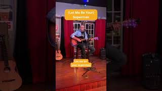 (Let Me Be Your) Superman Live Acoustic at Big Easy Saloon