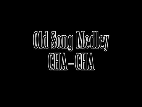 Old Song Medley 2 Cha Cha Version