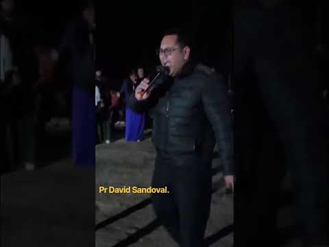 Ministración Pastor David Sandoval. Pampa del Indio.