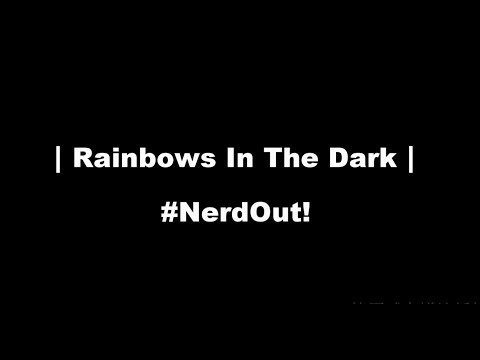 NerdOut - Rainbows In The Dark (With Lyrics)