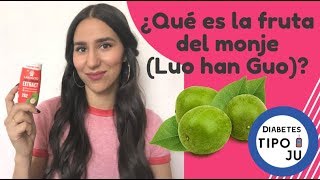 ¿Qué es la fruta del monje (Monk fruit o Luo han Guo)
