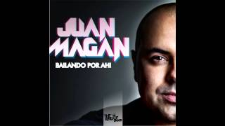 Juan Magan - Bailando Por Ahi