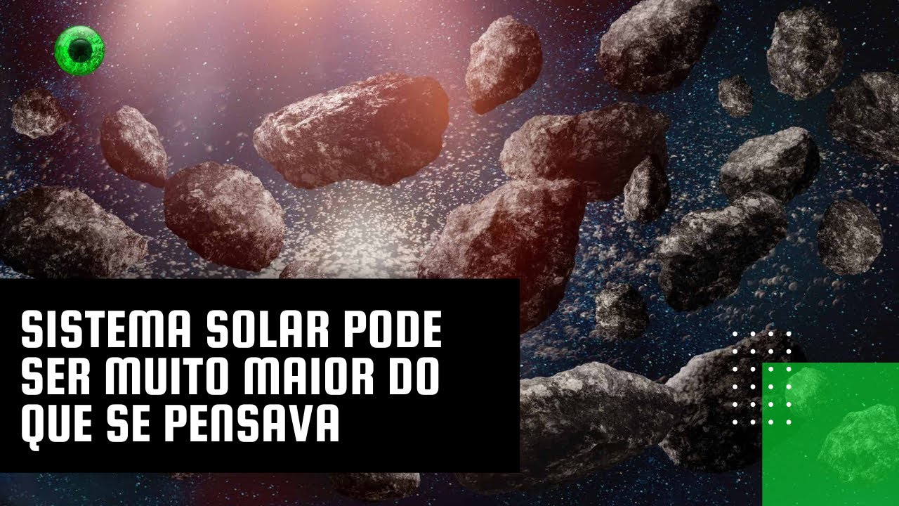 Sistema Solar pode ser muito maior do que se pensava