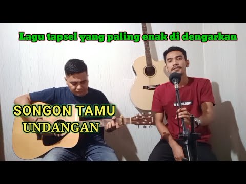 SONGON TAMU UNDANGAN - LAGU TAPSEL // COVER Basuki nst ft akmal lubis