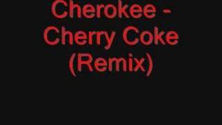 Cherokee - Cherry Coke