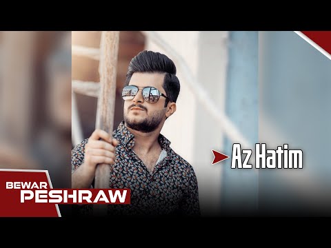 Bewar Peshraw - Az Hatim - New 2019