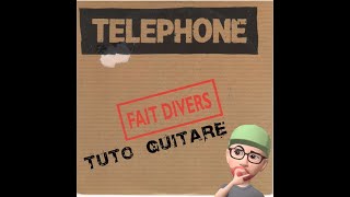 Telephone - Fait Divers (Tuto Guitare)
