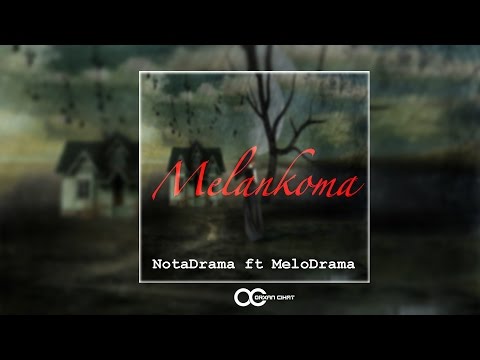 NotaDrama ft. MeloDrama - Melankoma (Vocal: Fredy Despot)
