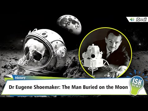 Dr Eugene Shoemaker: The Man Buried on the Moon | ISH News