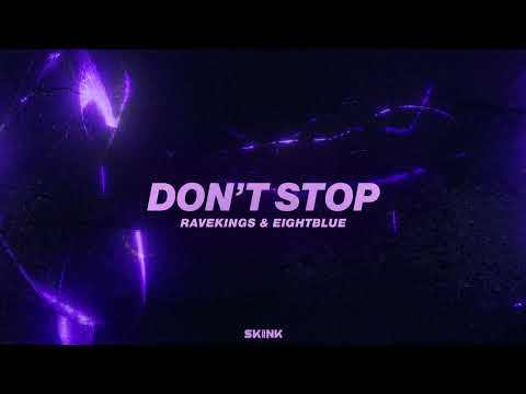 Ravekings & EightBlue - Don't Stop (Official Audio)