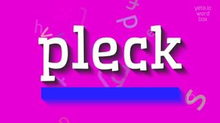 How to say "pleck"! (High Quality Voices)