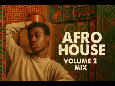 Afro house mix volume 2 edition   Vibe