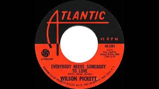 1967 HITS ARCHIVE: Everybody Needs Somebody To Love - Wilson Pickett (mono 45)