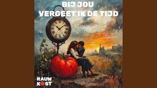 Rauwkost - Bij Jou Vergeet Ik De Tijd (2025) video