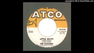 Coasters, The - Little Egypt - 1961