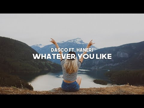 Dasco ft. Haneri - Whatever You Like