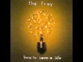 The Fray How To Save A Life