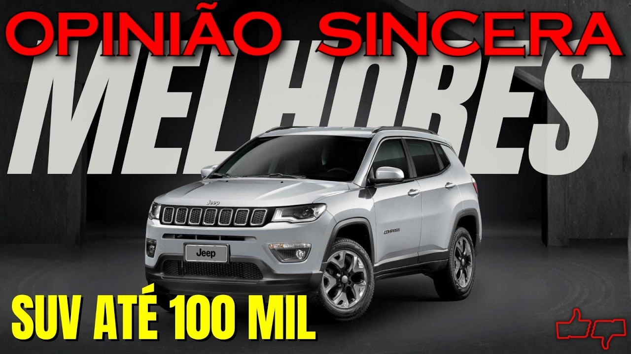SUV até R$ 100 mil: O que comprar? Qual é BOM? Cuidados que você deve ter, principais problemas