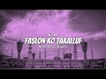 Faslon Ko Takalluf Slowed And Reverb Ali Zafar 2023 Naat Islamic Edits