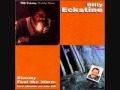 Billy Eckstine - Stormy