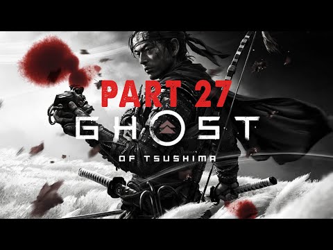 GHOST OF TSUSHIMA Walkthrough Gameplay Part 27 - SPIRIT OF YARIKAWA BOSS (PS4 PRO)