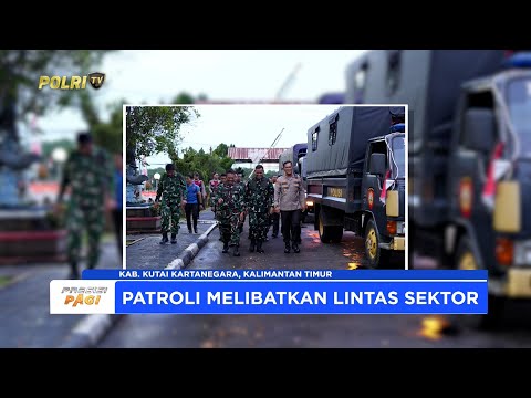 KAPOLRES KUKAR PIMPIN PATROLI BERSAMA FORKOPIMDA BENTUK KOMITMEN JAGA KEAMANAN WILAYAH