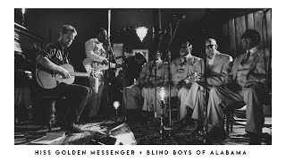 Blind Boys of Alabama and Hiss Golden Messenger: "When the Wall Comes Down" - Luck Mansion