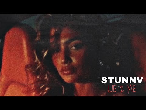 STUNNV - LIE 2 ME (Official Audio With Lyrics)
