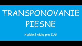 Transponovanie piesne alebo melódie - Hudobná náuka pre žiakov ZUŠ