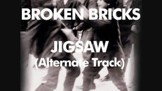 Broken Bricks - Jigsaw (Alternate Version) *as heard on Degrassi Season 11*