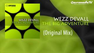 Wezz Devall - The Big Adventure (Original Mix)