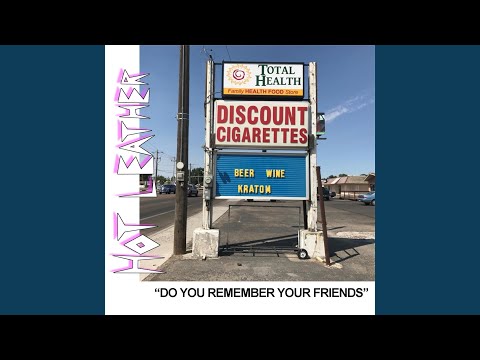 Do You Remember Your Friends - Hot Leather