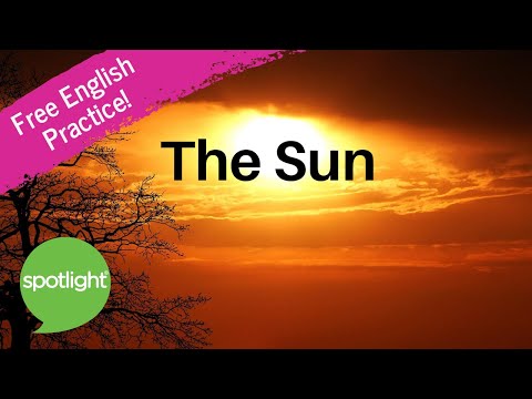 The Sun | practice English with Spotlight