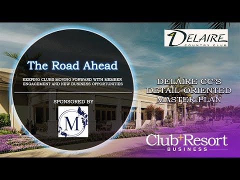 The Road Ahead: Delaire CC’s Detail-Oriented Master Plan