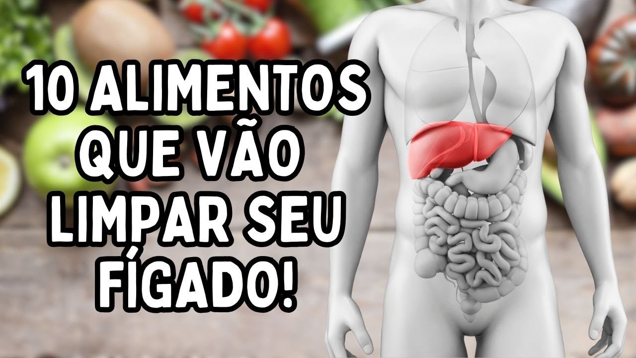 10 ALIMENTOS QUE VÃO LIMPAR SEU FÍGADO | Dr. Dayan Siebra