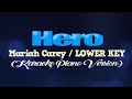 HERO - Mariah Carey/LOWER KEY (KARAOKE PIANO VERSION)