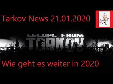 Escape From Tarkov / Tarkov News / Wie geht es 2020 weiter /German / Deutsch / 0.12