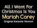 All I Want For Christmas Is You - Mariah Carey (Karaoke Songs With Lyrics - Original Key)