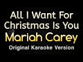 All I Want For Christmas Is You Mariah Carey Karaoke Songs With Lyrics Original Key