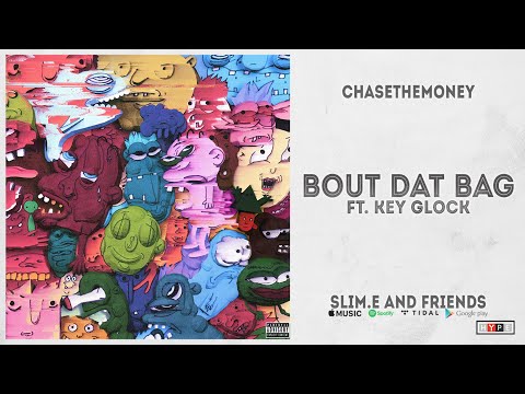 CHASETHEMONEY Ft. Key Glock - "Bout Dat Bag" (Slime.E and Friends)