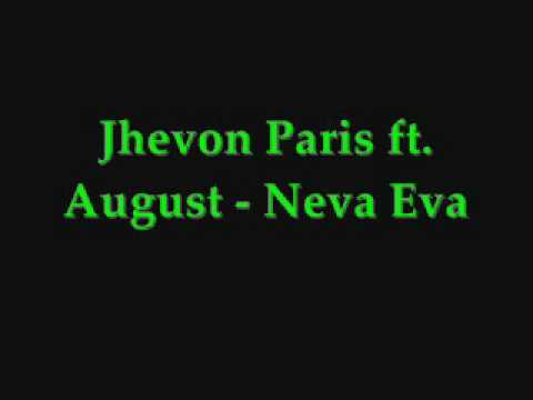 Jhevon Paris ft. August - Neva Eva .( HD Sound)