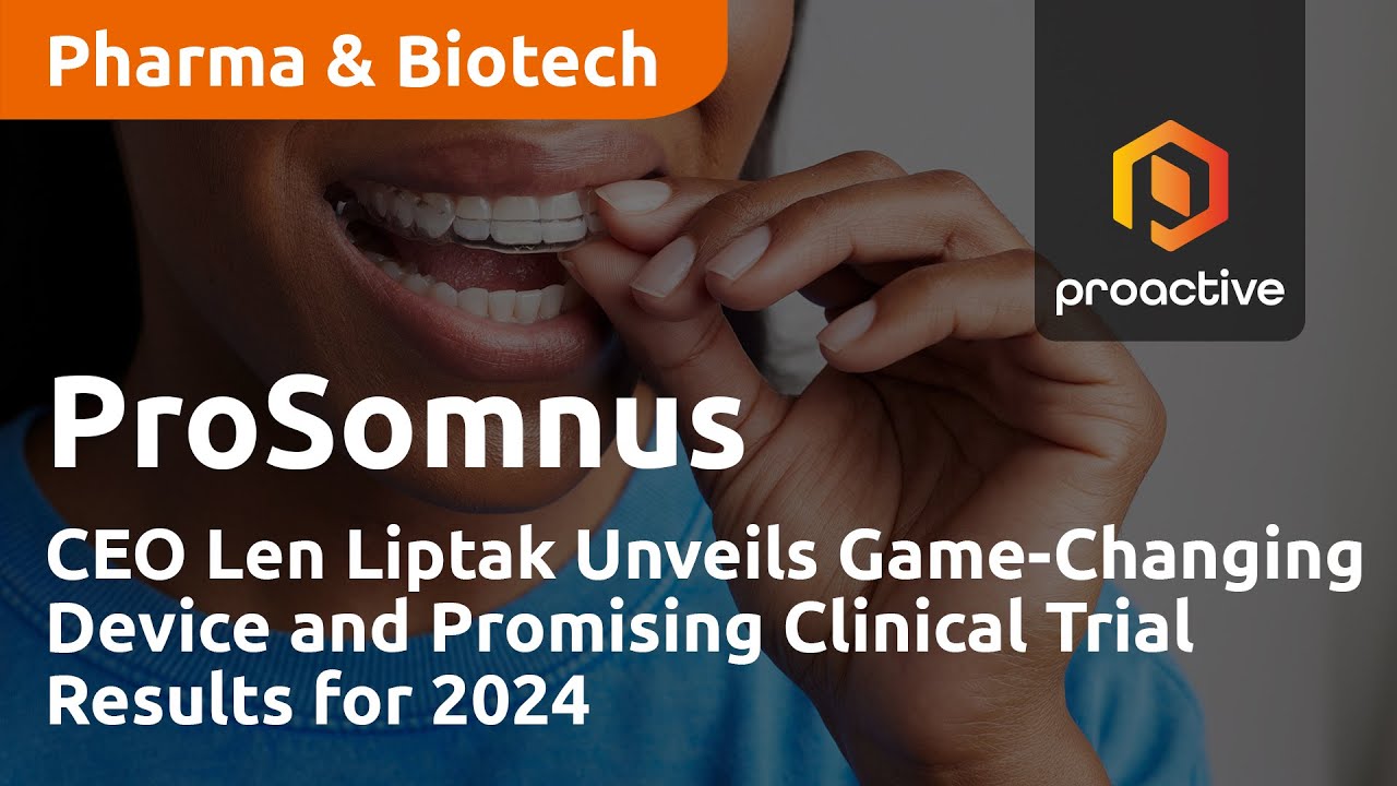 ProSomnus CEO Len Liptak Unveils Game-Changing Device and Promising Clinical Trial Results for 2024