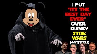 I put "It's the best day ever" over StarWars-Disney Haters (Spongebob Squarepants)