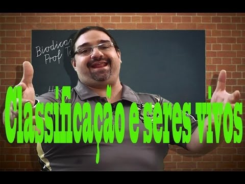 Biodicas: Classificação dos Seres Vivos