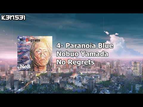 4 - Paranoia Blue (Nobuo Yamada - No Regrets)